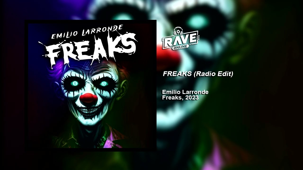 Emilio Larronde - Freaks (Radio Edit), Future Rave, 2023 @RaveOnlineChannel #futurerave #dj #clown ​