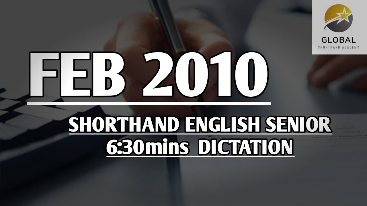 FEB 2010 SHORTHAND ENGLISH SENIOR SPEED 6:30mins DICTATION 🔊✍🏼🏆✨