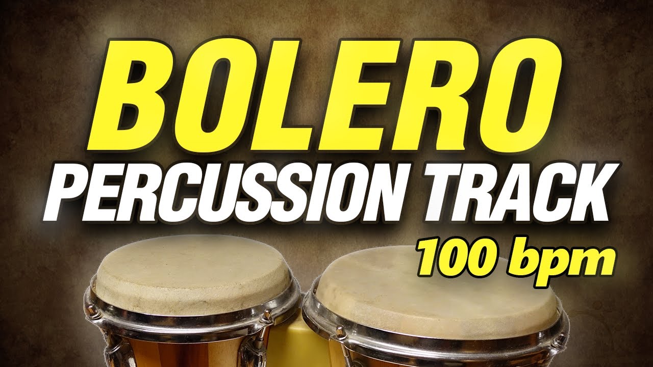 Bolero | Percussion Track | 100 BPM