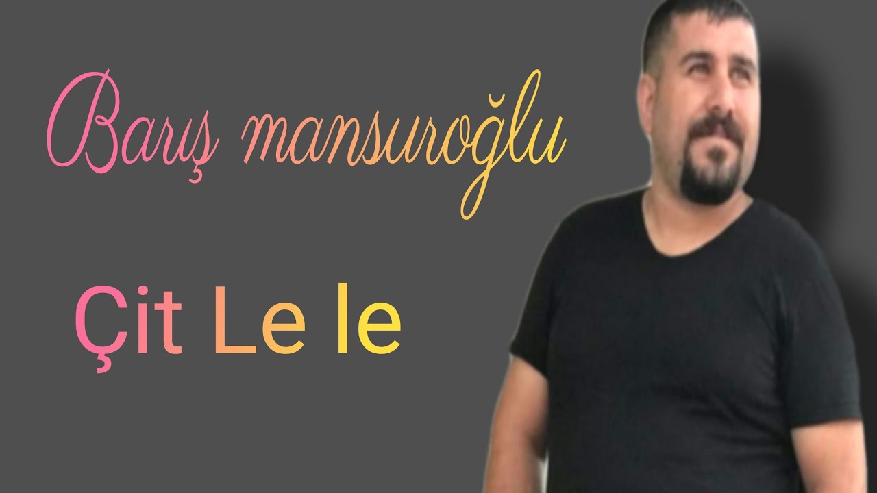 BARIŞ MANSUROĞLU. &Ccedil;itlele 2022