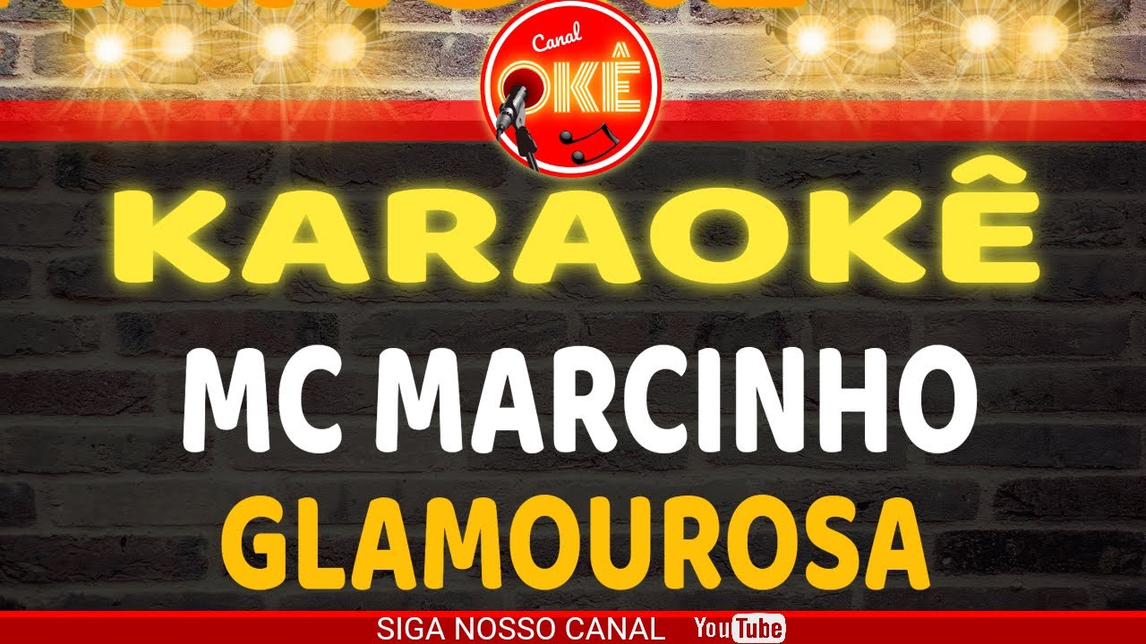 Karaok&ecirc; 🎤 Mc Marcinho - Glamourosa