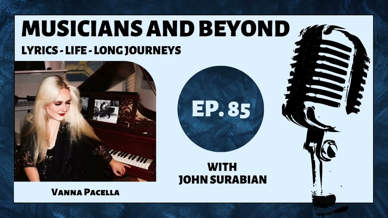 Musicians and Beyond Episode 85: Vanna Pacella