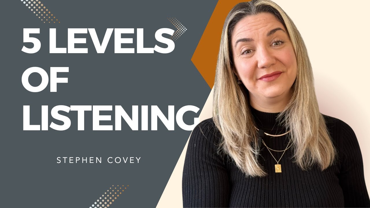 Active Listening in Coaching: Exploring Stephen Covey's 5 Levels of Listening for Coaches & Leaders