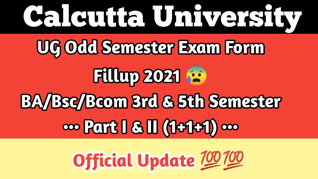 Calcutta University Odd Semester Exam Form Fillup 2021 | 3rd & 5th Sem, Part 1 & 2 |  Must Watch 💯
