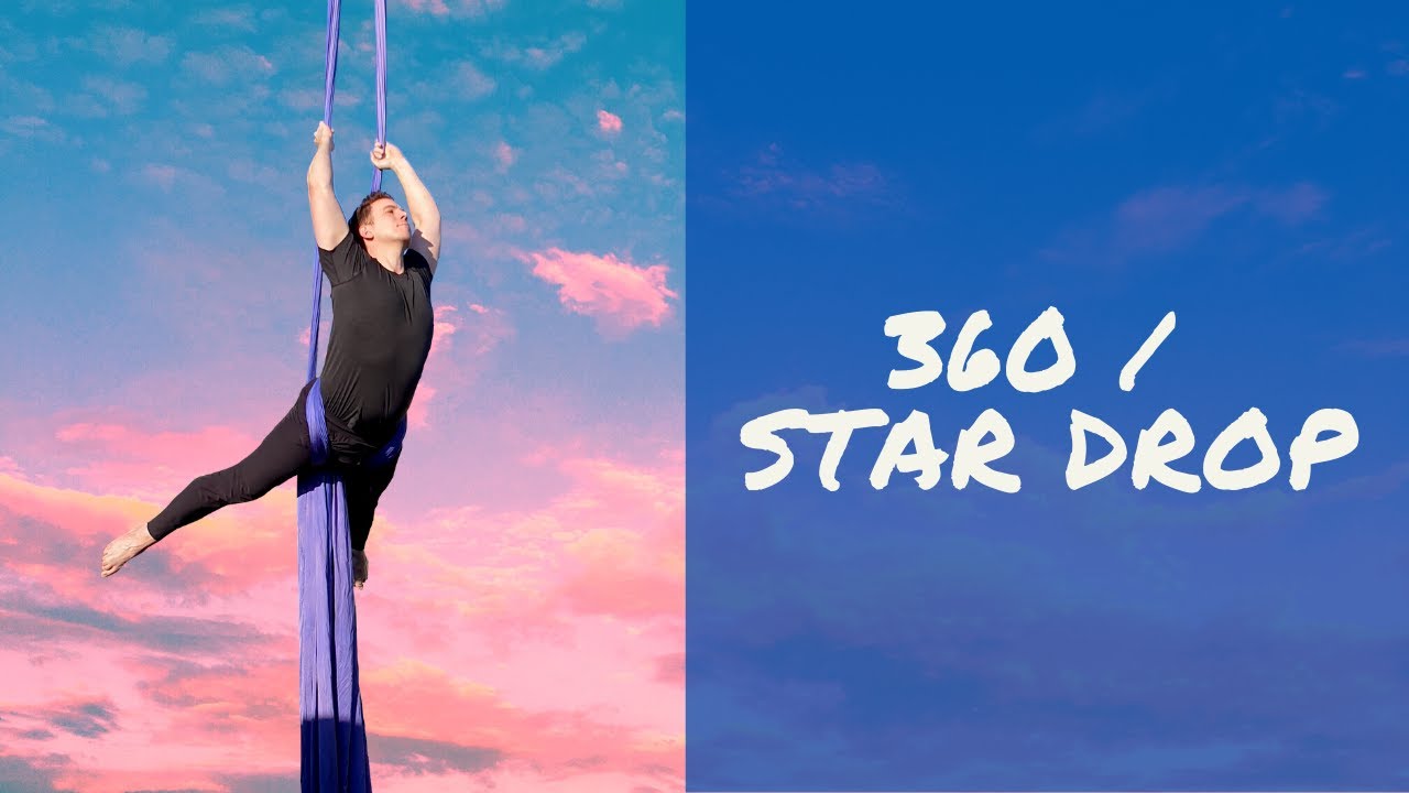 Aerial Silks 360 STAR DROP TUTORIAL