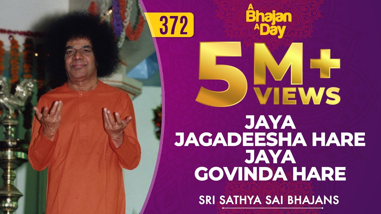 372 - Jaya Jagadeesha Hare Jaya Govinda Hare | Radio Sai Bhajans
