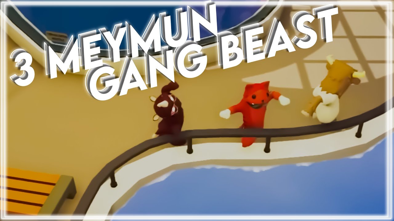 3 Meymun Gang Beast sınavında