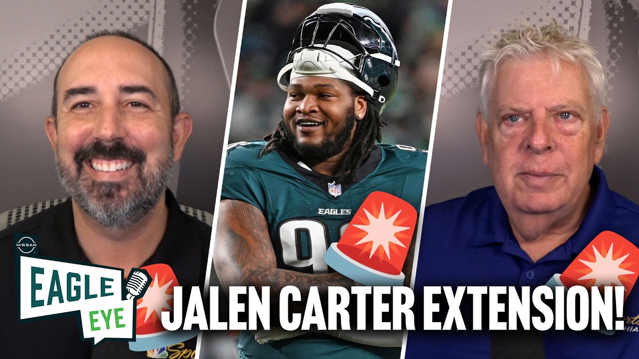 Jalen Carter gets PAID as Eagles report for training camp | Eagle Eye