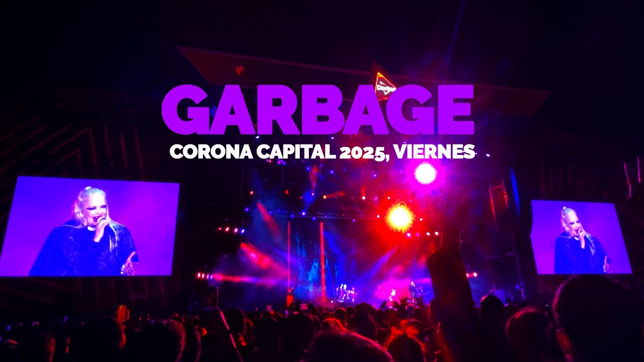 GARBAGE. CORONA CAPITAL 2025.