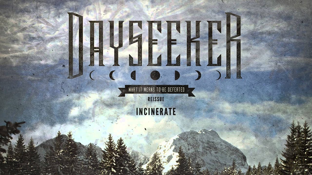 Dayseeker - Incinerate (Reissue)