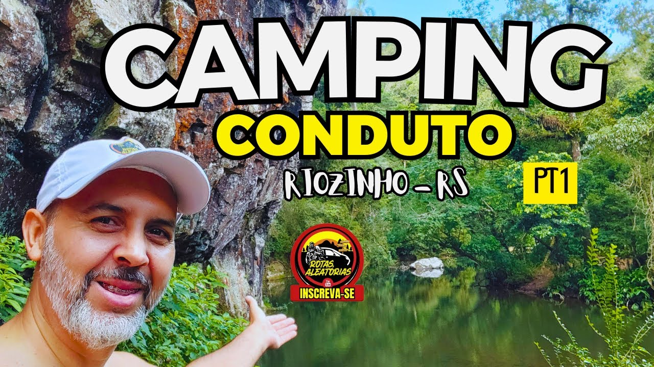 CAMPING DO CONDUTO RIOZINHO RS / CONHEÇA O CAMPING E A POUSADA QUE LEVA AO PARQUE DO CONDUTO
