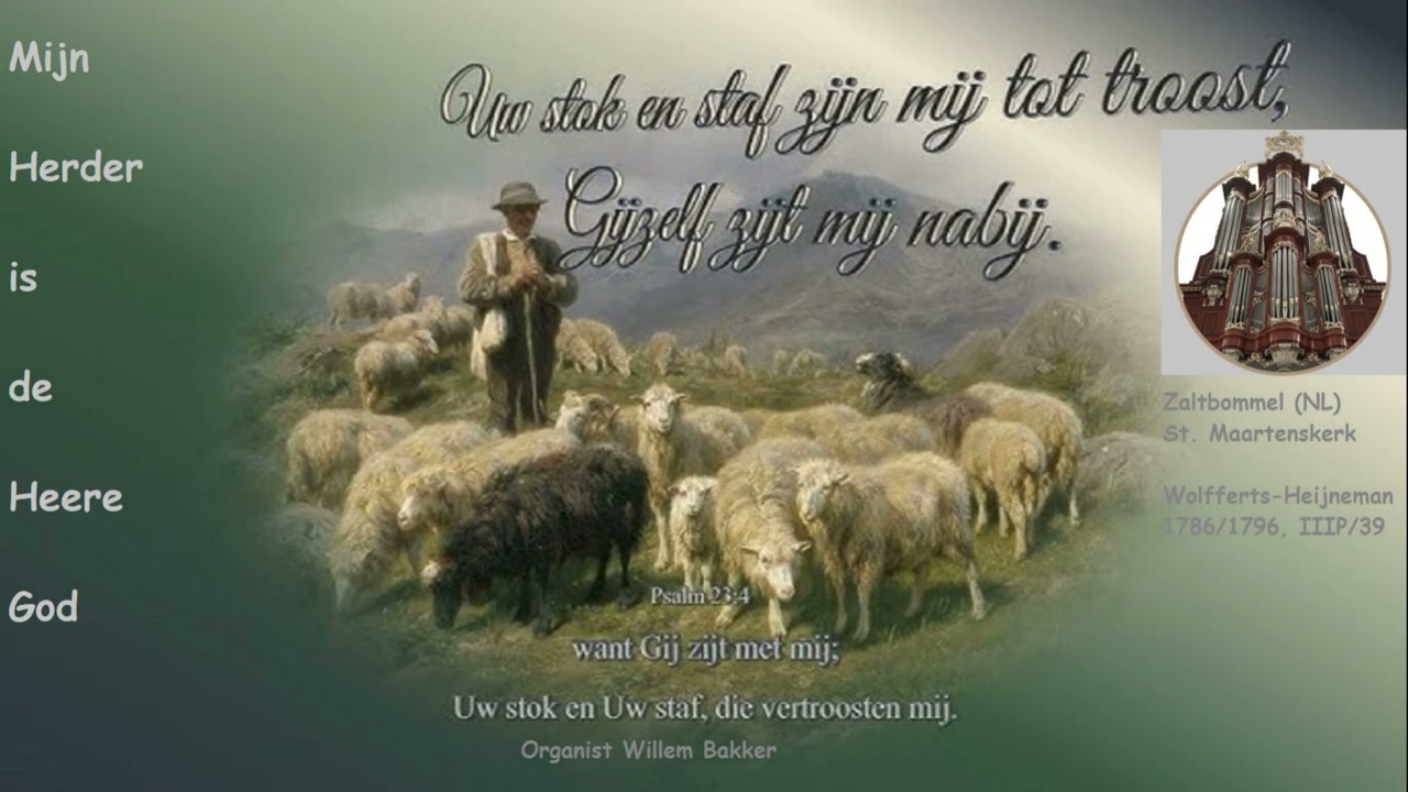 Bewerking/improvisatie Mijn Herder is de Heere God ,Zaltbommel St. Maartenskerk Wolfferts-Heijneman