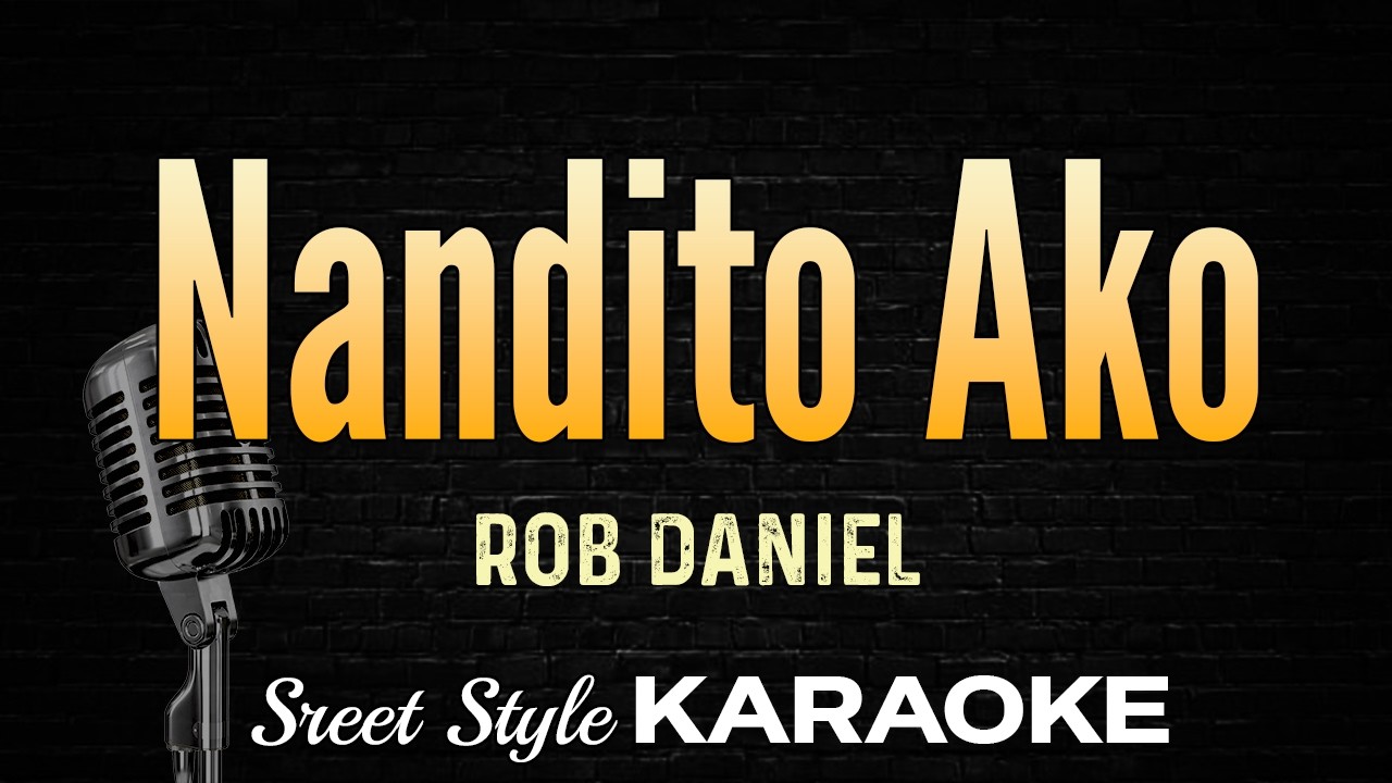 Nandito Ako - Rob Daniel (KARAOKE) Live Band Style Instrumental