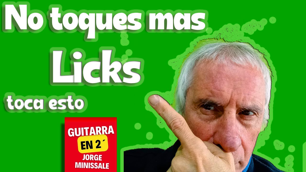 No aprendas mas licks, tocá esto