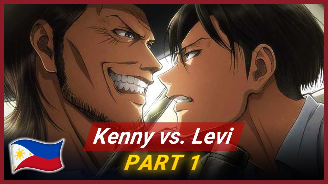 Levi vs Kenny – Shingeki no Kyojin (Filipino Fan-dubbed)