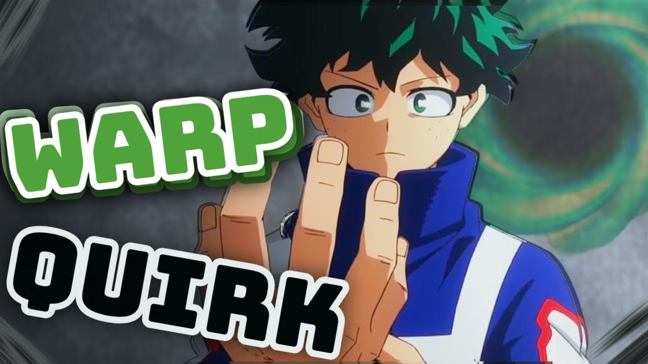 What if DEKU had a WARP QUIRK? | THE MOVIE |