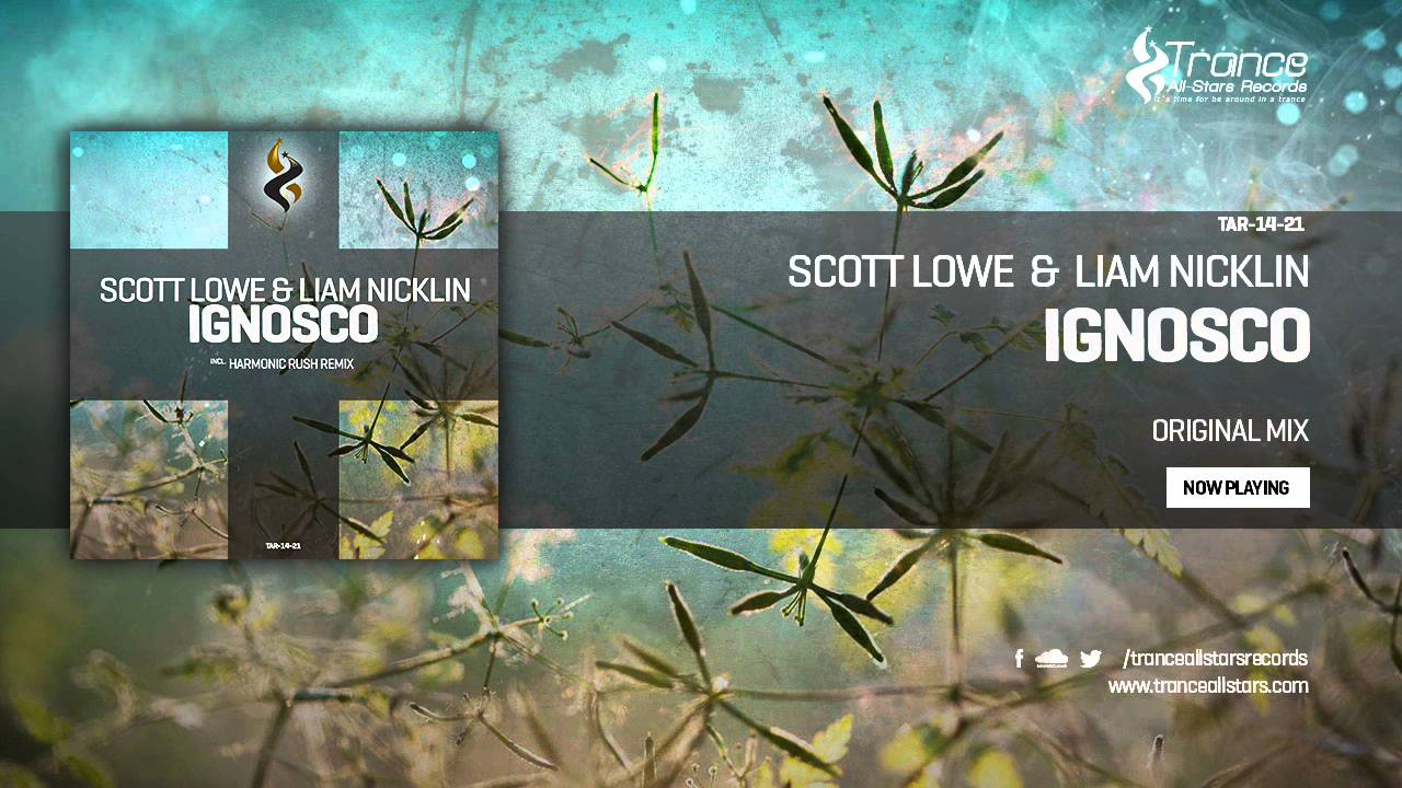 Scott Lowe & Liam Nicklin - Ignosco (Original Mix)