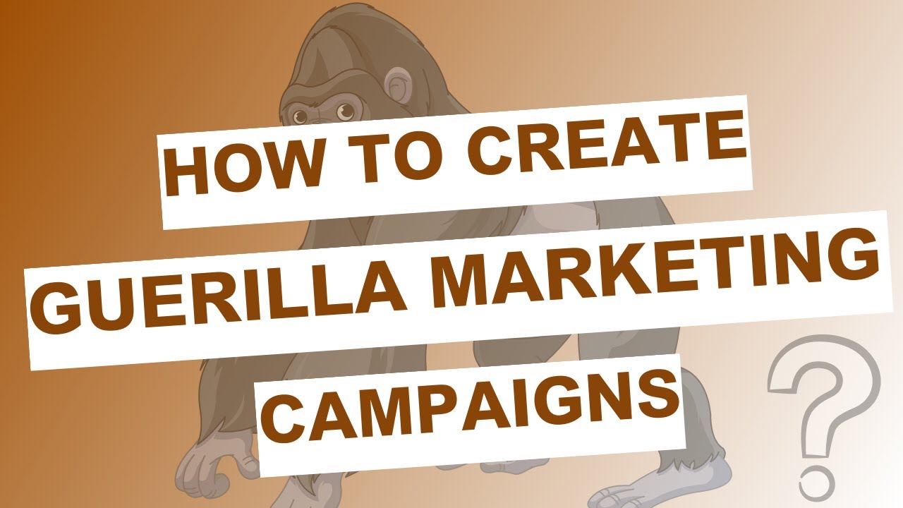 Guerilla marketing campaigns: How to create guerilla marketing campaigns?