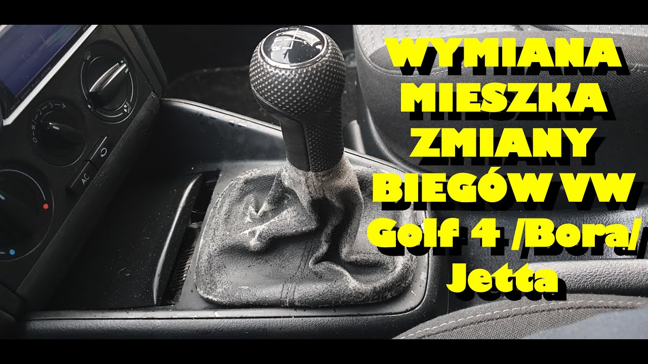 WYMIANA MIESZKA ZMIANY BIEGÓW VW Golf 4 /Bora/Jetta.