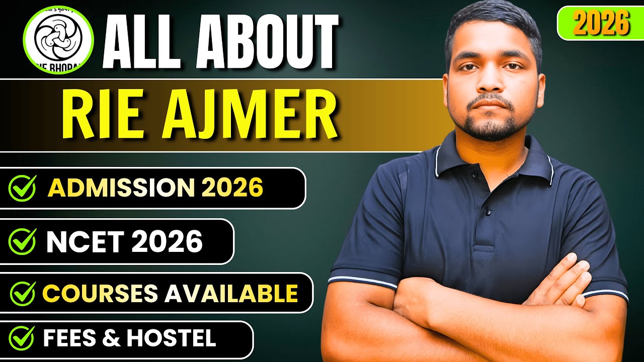 All About RIE Ajmer | How to Take Admission in RIE Ajmer in 2026 | Courses, Fees, Eligibility