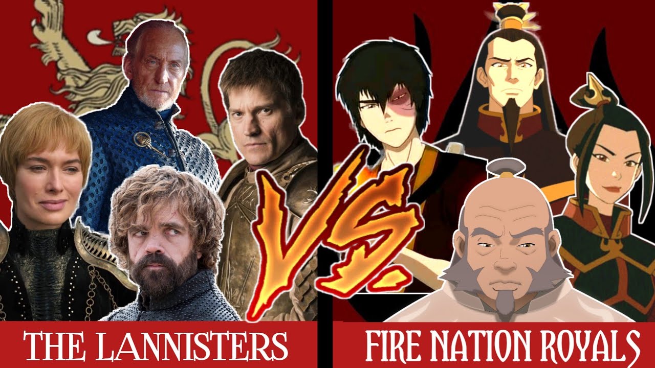 The Lannisters vs Fire Nation Royal Family - Most Dysfunctional Family? - GOT vs ATLA