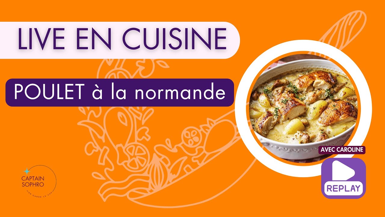 POULET À LA NORMANDE LIVE EN CUISINE