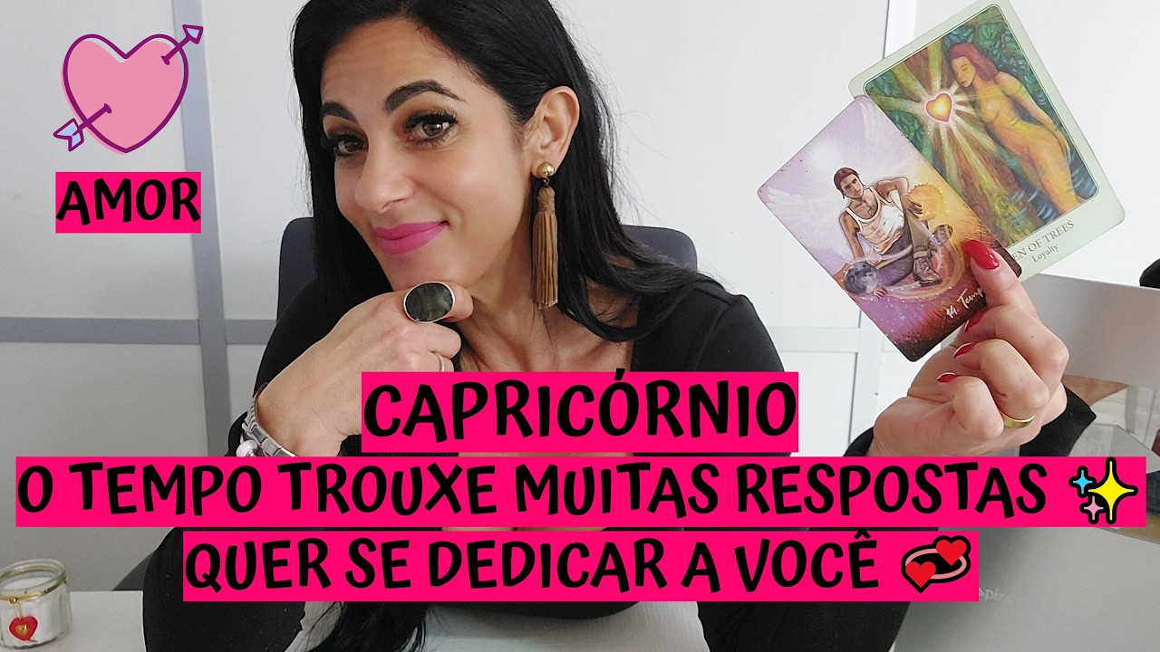 CAPRICÓRNIO ♑️ AMOR 💖 O TEMPO TROUXE MUITAS RESPOSTAS ✨ QUER SE DEDICAR A VOCÊ 💞