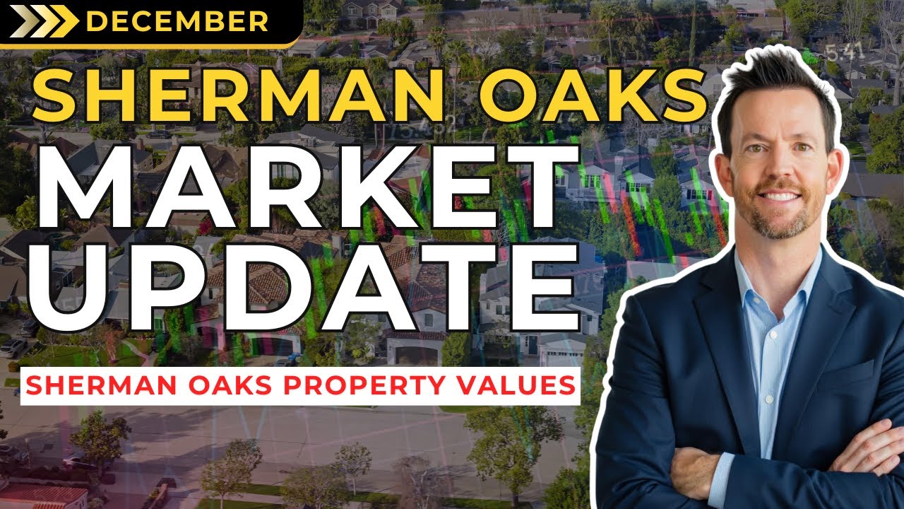 What’s NEW in Sherman Oaks Real Estate? | 2026 Predictions + Dec 2025 Market Update | LA Real Estate