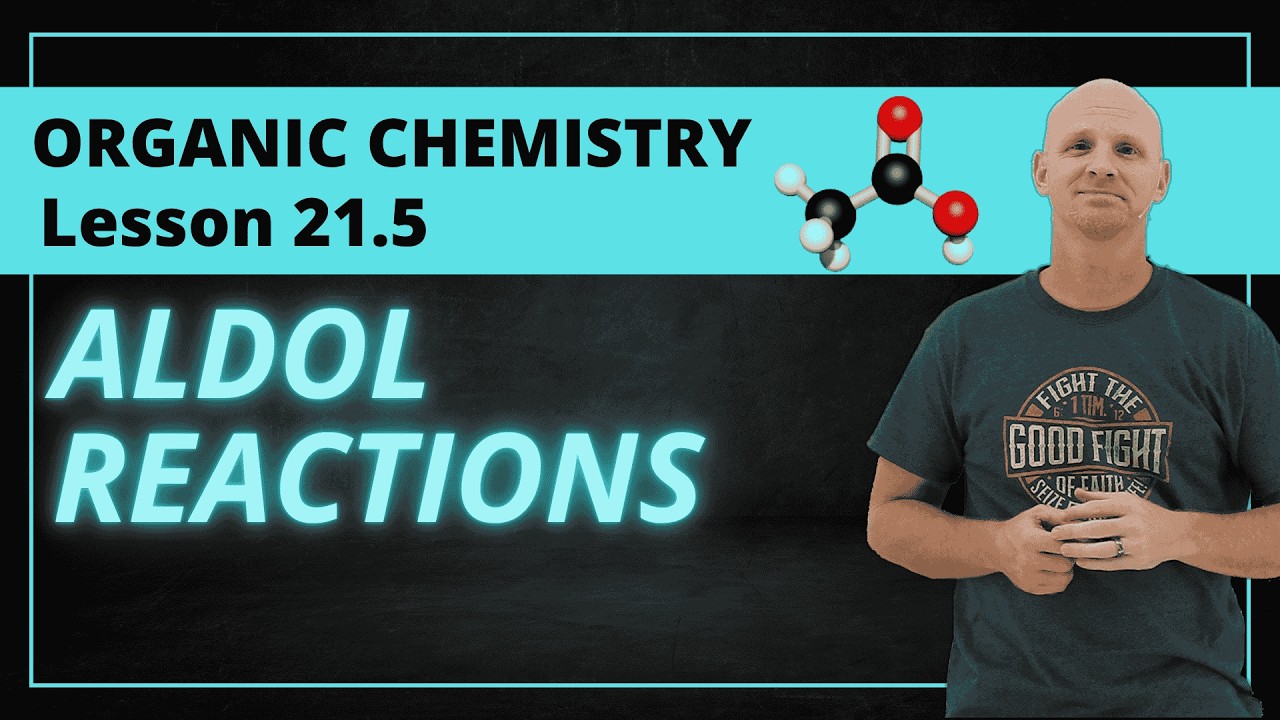 21.5 Aldol Reactions | Organic Chemistry