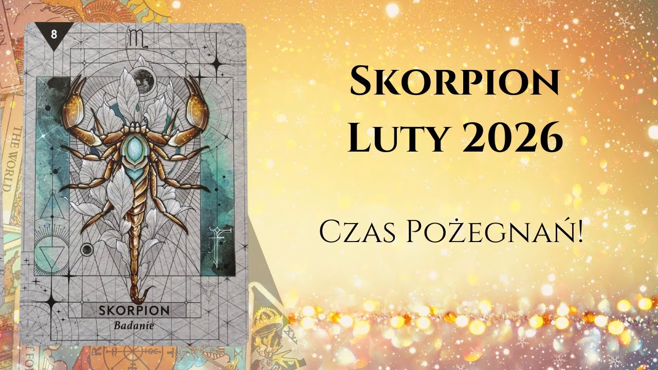 ♏️SKORPION LUTY 2026: Czas Pożegnań! ♏️#theunknownpath #horoskop