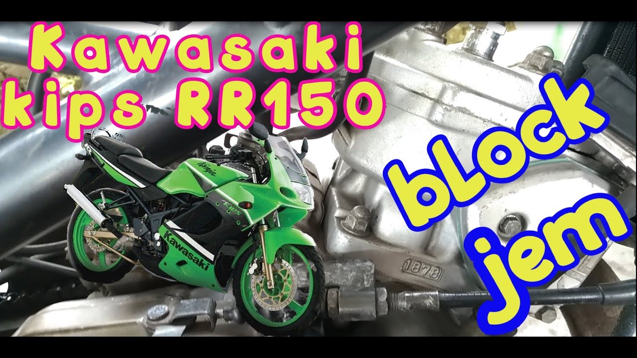 Kawasaki kips RR150 block jem