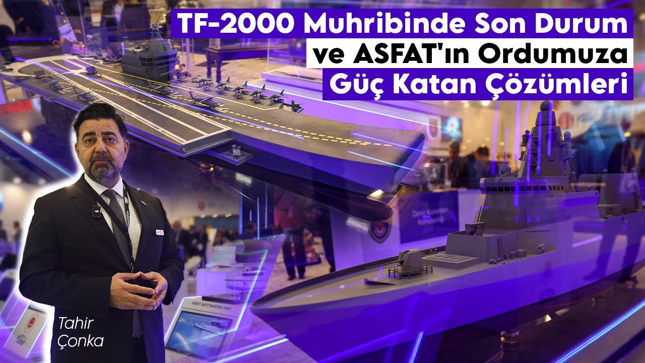 TF-2000 Muhribinde Son Durum ve ASFAT'ın Ordumuza Güç Katan Çözümleri