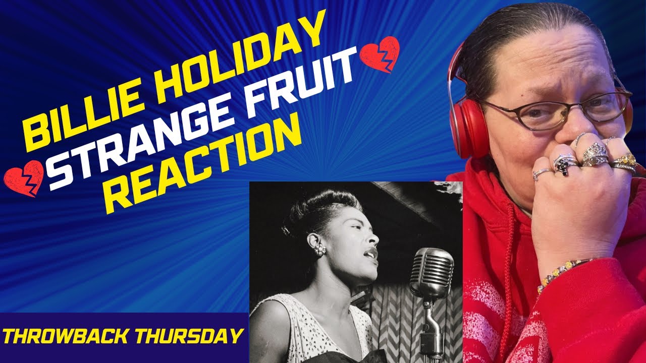 THROWBACK THURSDAY! STRANGE FRUIT BY BILLIE HOLIDAY! HEARTBREAKING! (REACTION)