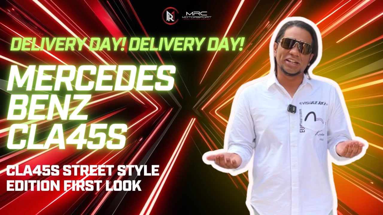 DELIVERY DAY! DELIVERY DAY!💥🔥 CLA45s STREET MONSTER! 🔥 Delivery Paling Rare Tahun Ni!