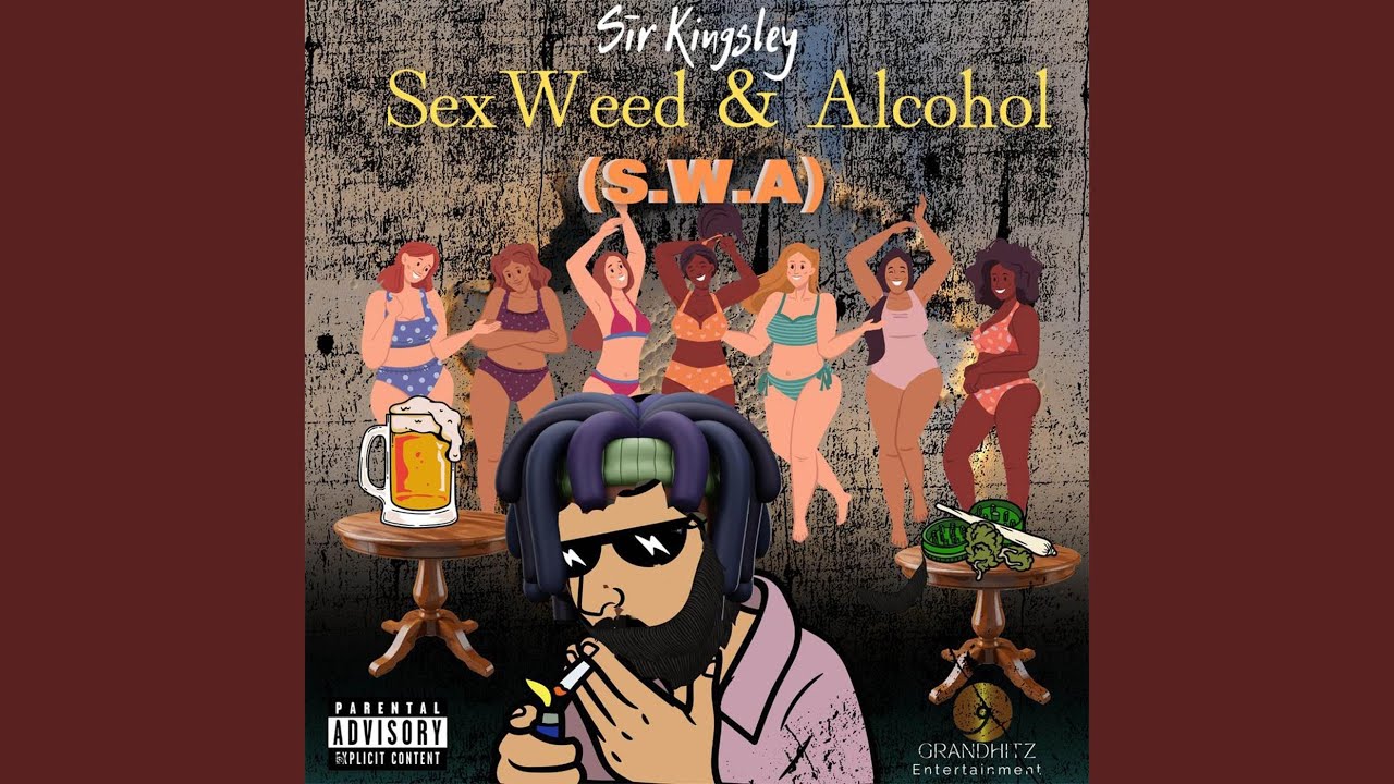 Sex, Weed & Alchohol (S.W.A)