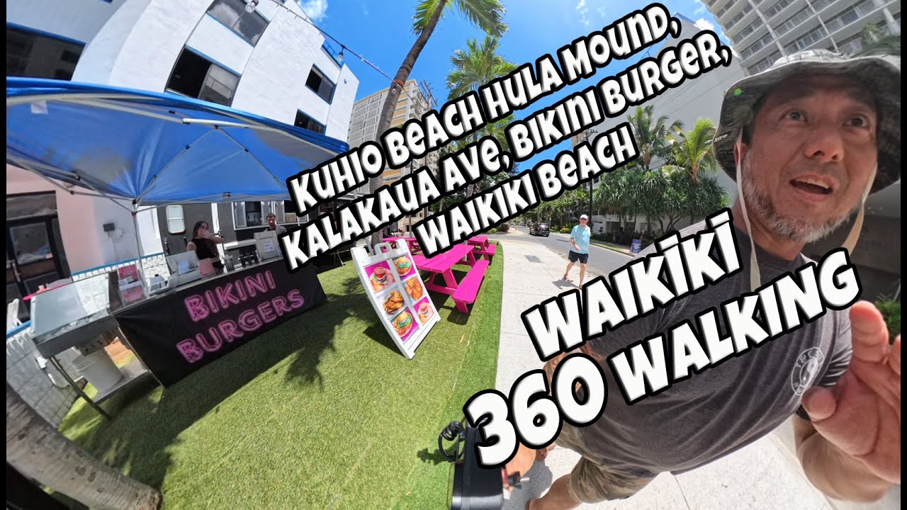 Virtual 360 Waikiki, Kuhio Beach Hula Mound, Kalakaua Ave, Bikini Burger, Waikiki Beach August 27