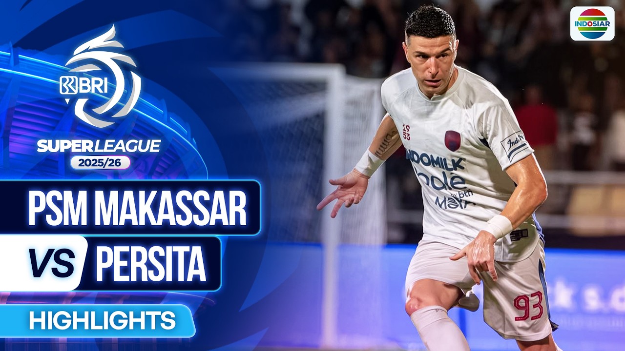 PSM Makassar VS Persita - Highlights | BRI Super League 2025/26
