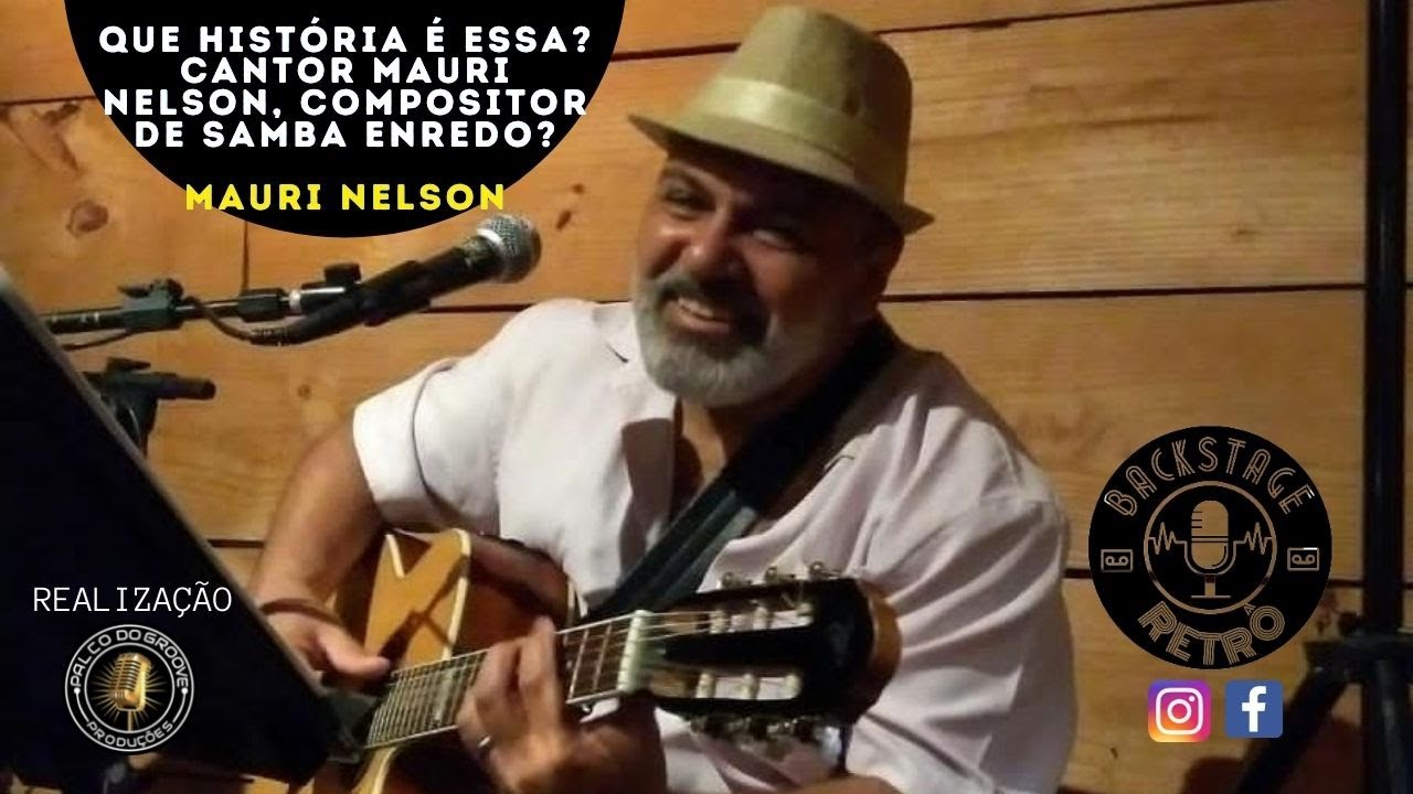 Cantor Mauri Nelson, compositor de Samba Enredo?