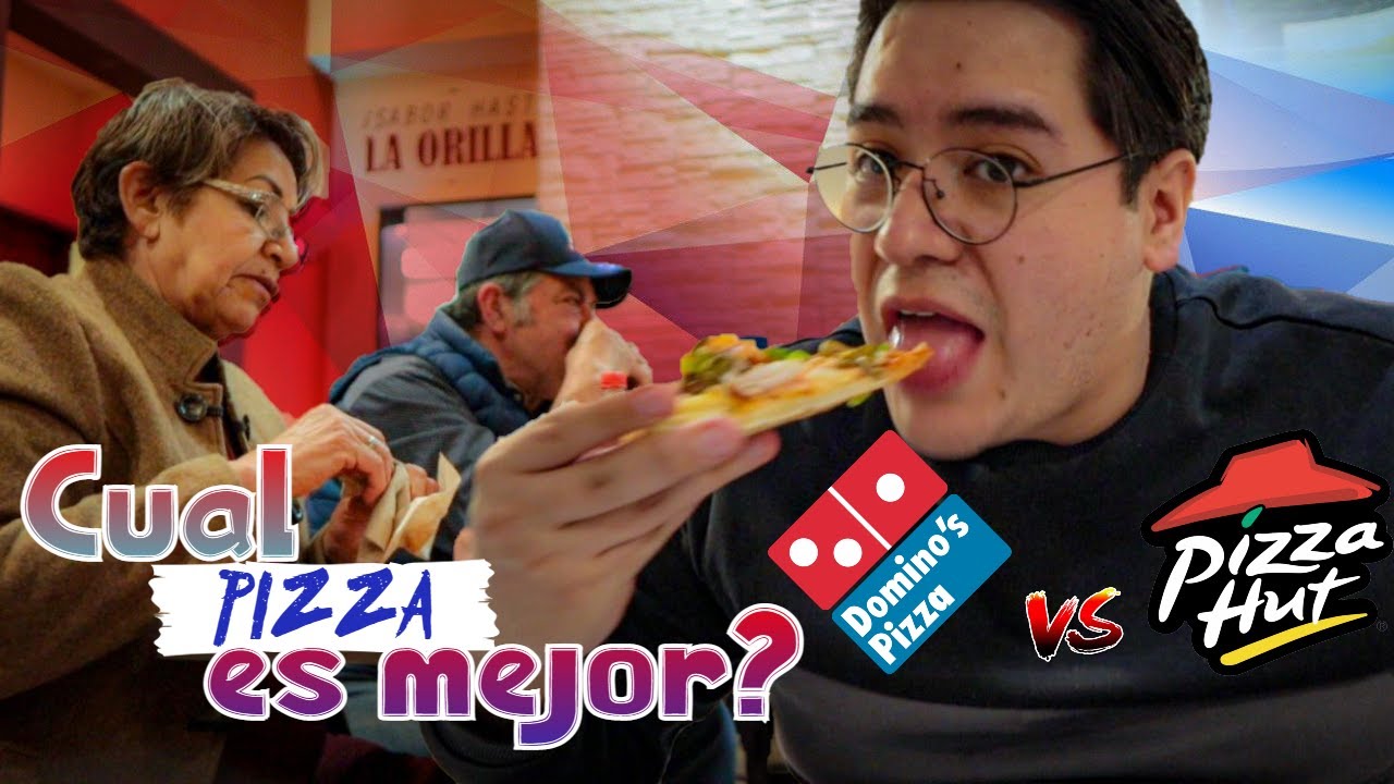 ¿CUAL PIZZA ES MEJOR? Domino´s Pizza vs Pizza Hut