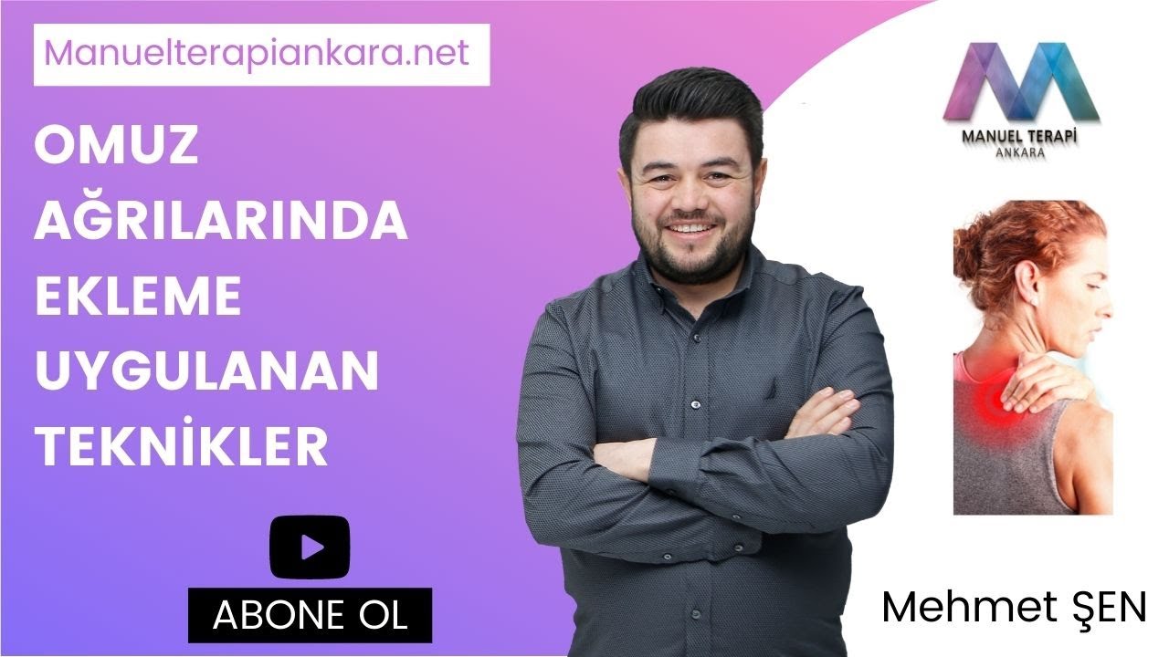 Manuel Terapi: Omuz Ağrılarında Ekleme Uygulanan Teknikler