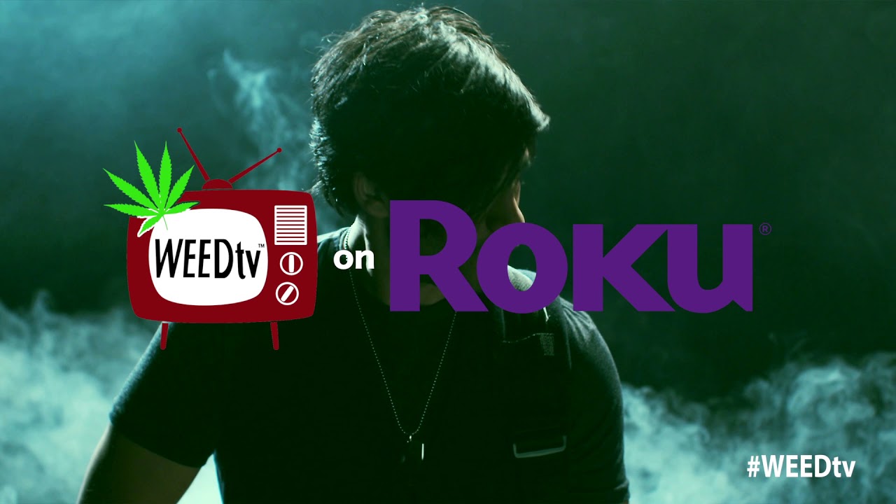 WEEDtv - now on ROKU