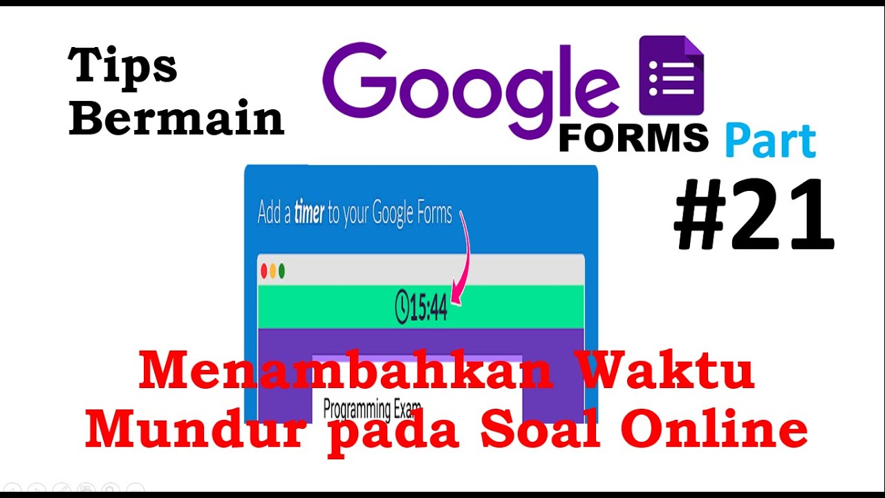 Part #21 (Google Form) Membuat Hitung Mundur pada Soal Online (timify.me)