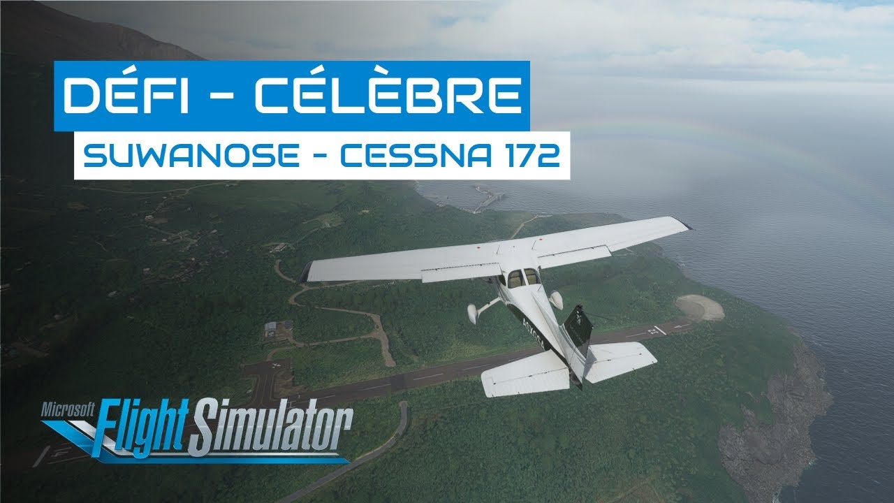 [Flight Simulator] Défi d'atterrissage - Suwanose en Cessna 172 - DE15