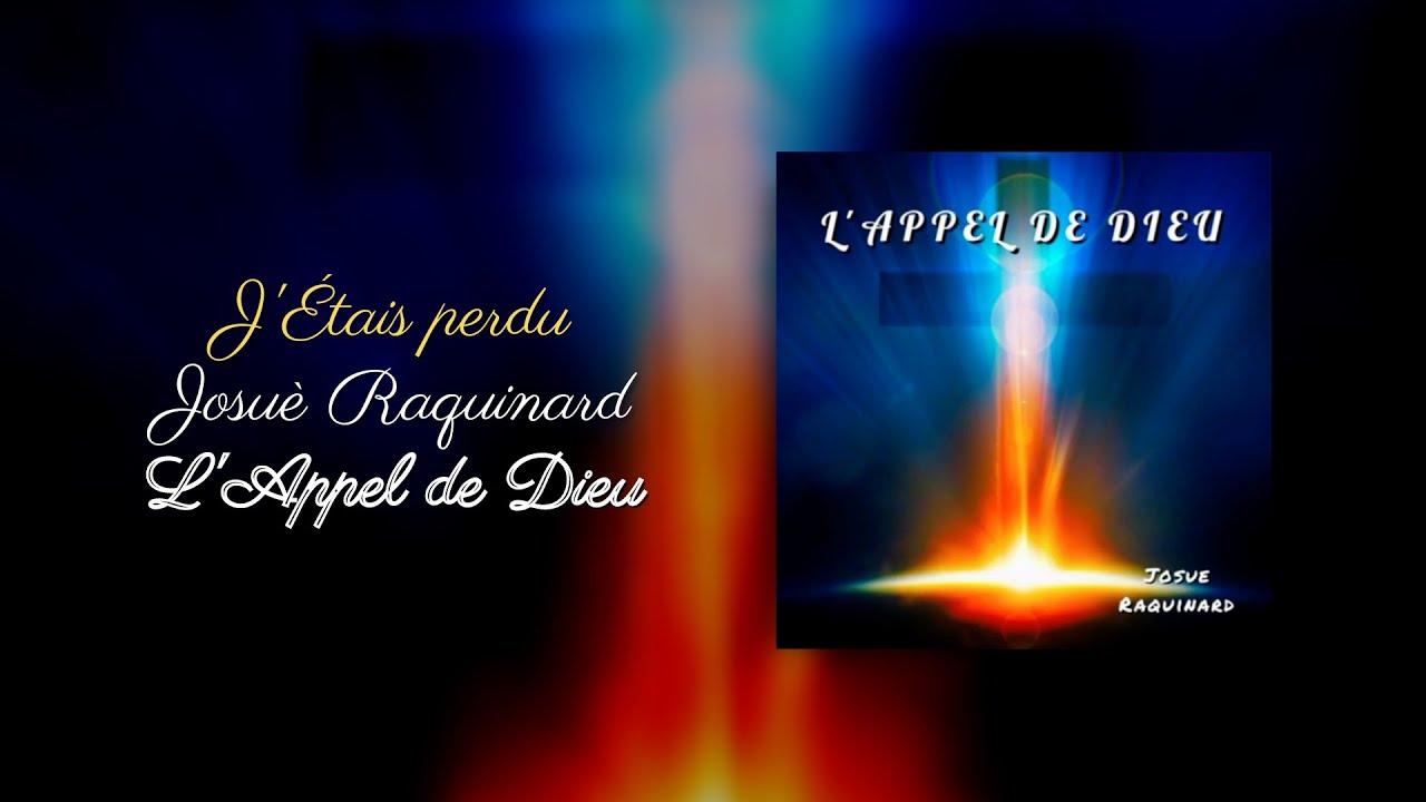 J'étais perdu - Josué Raquinard