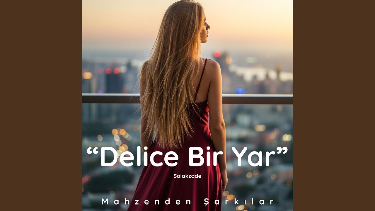 Delice Bir Yar