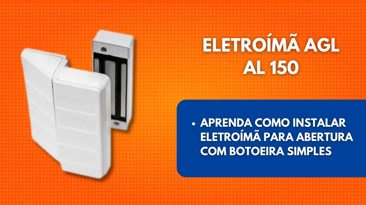 Como Instalar Eletroímã AGL AL 150 para abertura com Botoeira simples e nobreak
