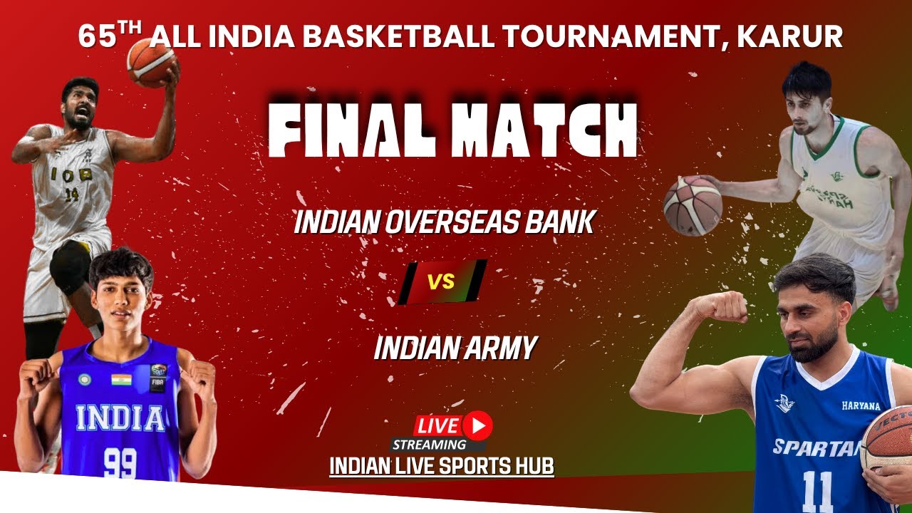 FINAL MATCH | INDIAN OVERSEAS BANK VS INDIAN ARMY || 65TH ALL INDIA BASKETBALL TOURNAMENT KARUR