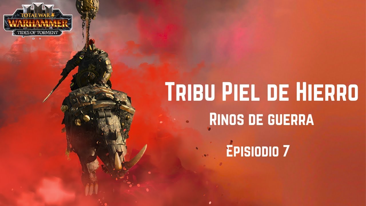Los orcos se unen  - Campaña Piel de Hierro -  Episodio 7 - Totalwar Warhammer