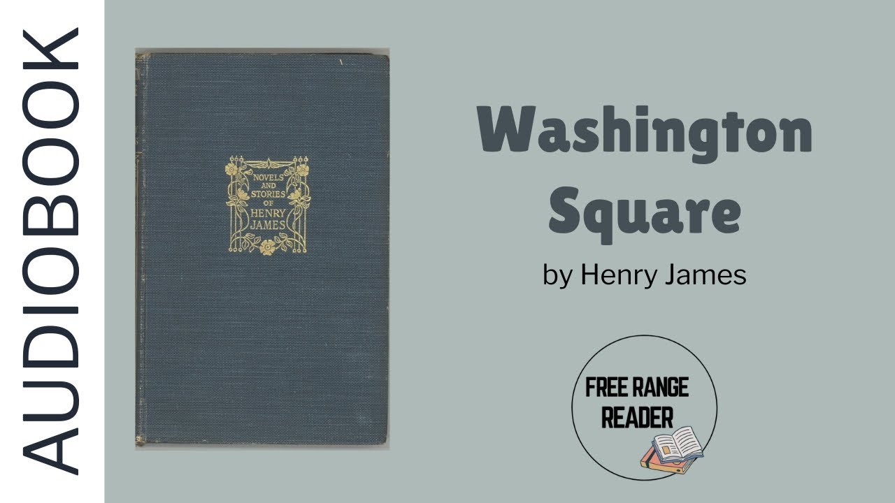Washington Square by Henry James | Full audiobook | Human narrated (not AI)