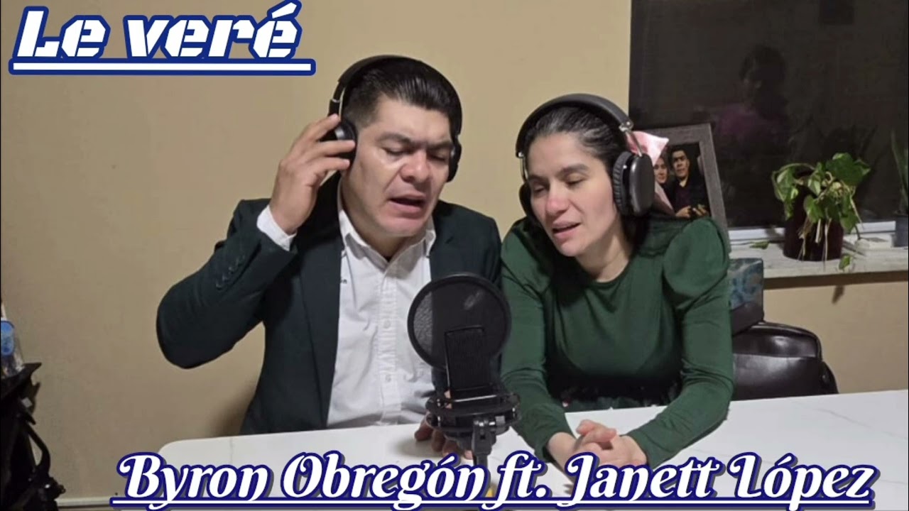 Le Vere_ Byron Obregon FT.Janett Lopez 
